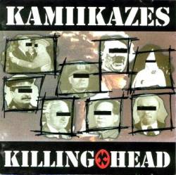 Kamikazes : Killing Head